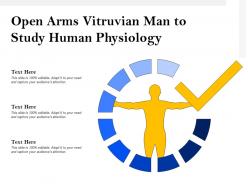Open arms vitruvian man to study human physiology