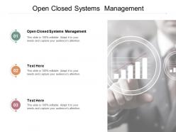 Open closed systems management ppt powerpoint presentation professional brochure cpb