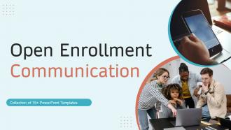 Open Enrollment Communication Powerpoint Ppt Template Bundles