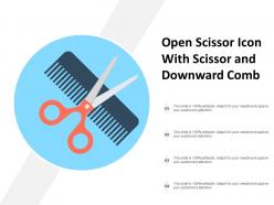 Open scissor icon with scissor and downward comb