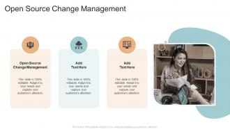 Open Source Change Management In Powerpoint And Google Slides Cpb