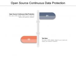 Open source continuous data protection ppt powerpoint presentation pictures infographics cpb