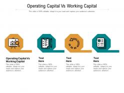Operating capital vs working capital ppt powerpoint presentation file graphics tutorials cpb