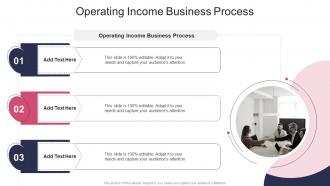Operating Income Business Process In Powerpoint And Google Slides Cpb