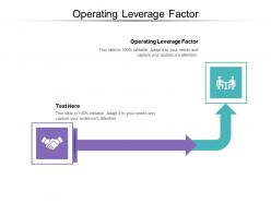 Operating leverage factor ppt powerpoint presentation summary show cpb
