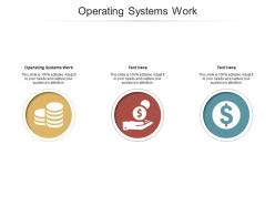 Operating systems work ppt powerpoint presentation portfolio graphics download cpb