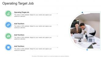 Operating Target Job In Powerpoint And Google Slides Cpb
