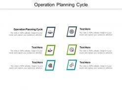 Operation planning cycle ppt powerpoint presentation outline slides cpb