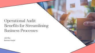 Operational Audit Benefits For Streamlining Business Processes PPT Sample AT