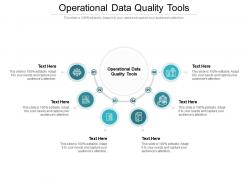 Operational data quality tools ppt powerpoint presentation layouts guide cpb