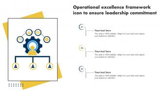 Operational Excellence Framework Icon To Ensure Leadership Commitment