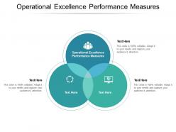 Operational excellence performance measures ppt powerpoint presentation infographic template model cpb