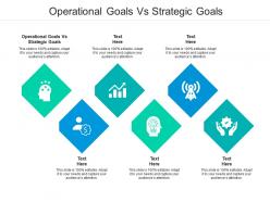 Operational goals vs strategic goals ppt powerpoint presentation show picture cpb