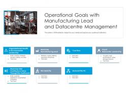 Operational Goals With Manufacturing Lead And Datacenter Management