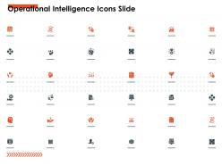 Operational intelligence icons slide ppt powerpoint presentation professional ideas