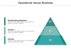 Operational issues business ppt powerpoint presentation layouts images cpb