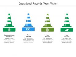 Operational records team vision ppt powerpoint presentation layouts good cpb