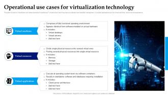 Operational Use Cases For Virtualization Technology