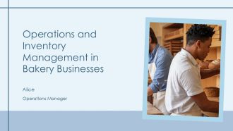 Operations And Inventory Management In Bakery Businesses PPT Structure AT