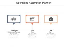 Operations automation planner ppt powerpoint presentation model graphic images cpb
