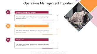 Operations Management Important In Powerpoint And Google Slides Cpb