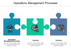 Operations management processes ppt powerpoint presentation ideas graphics pictures cpb