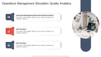 Operations Management Simulation Quality Analytics In Powerpoint And Google Slides Cpb