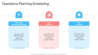 Operations Planning Scheduling In Powerpoint And Google Slides Cpb