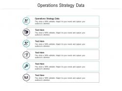 Operations strategy data ppt powerpoint presentation ideas design templates cpb