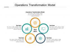 Operations transformation model ppt powerpoint presentation infographics cpb
