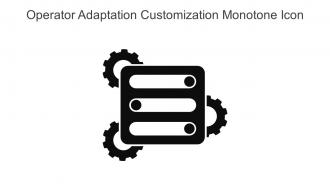 Operator Adaptation Customization Monotone Icon In Powerpoint Pptx Png And Editable Eps Format