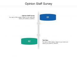Opinion staff survey ppt powerpoint presentation icon design inspiration cpb