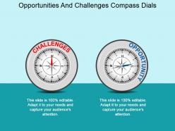 Opportunities And Challenges Compass Dials Powerpoint Layout