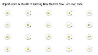 Opportunities and threats entering new markets new geos icon slide