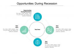 Opportunities during recession ppt powerpoint presentation slides maker cpb