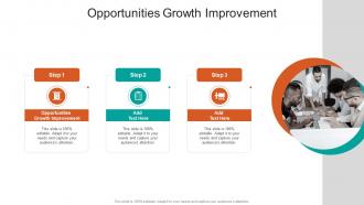 Opportunities Growth Improvement In Powerpoint And Google Slides Cpb