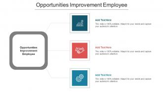 Opportunities Improvement Employee Ppt Powerpoint Presentation Ideas Samples Cpb