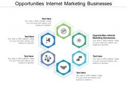 Opportunities internet marketing businesses ppt powerpoint presentation slides clipart cpb