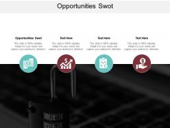 Opportunities swot ppt powerpoint presentation infographic template graphics cpb