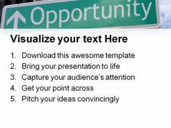 Opportunity ahead metaphor powerpoint templates and powerpoint backgrounds 0911