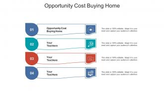 Opportunity cost buying home ppt powerpoint presentation ideas cpb