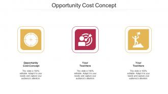 Opportunity cost concept ppt powerpoint presentation summary shapes cpb