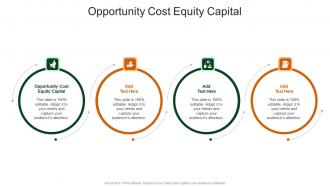 Opportunity Cost Equity Capital In Powerpoint And Google Slides Cpb