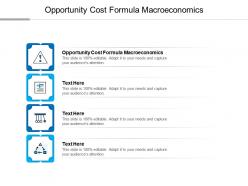 Opportunity cost formula macroeconomics ppt powerpoint presentation inspiration microsoft cpb