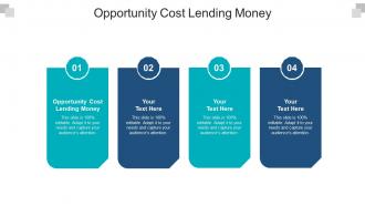 Opportunity cost lending money ppt powerpoint presentation styles gridlines cpb