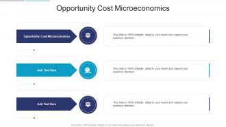 Opportunity Cost Microeconomics In Powerpoint And Google Slides Cpb