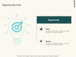 Opportunity Cost Taken Ppt Powerpoint Presentation Infographics Brochure