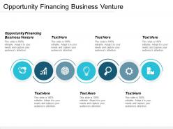 Opportunity financing business venture ppt powerpoint presentation outline structure cpb