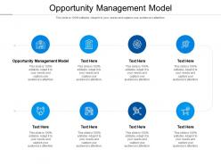 Opportunity management model ppt powerpoint presentation infographics samples cpb