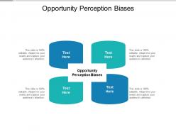 Opportunity perception biases ppt powerpoint presentation inspiration graphic tips cpb